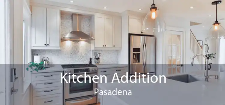 Kitchen Addition Pasadena